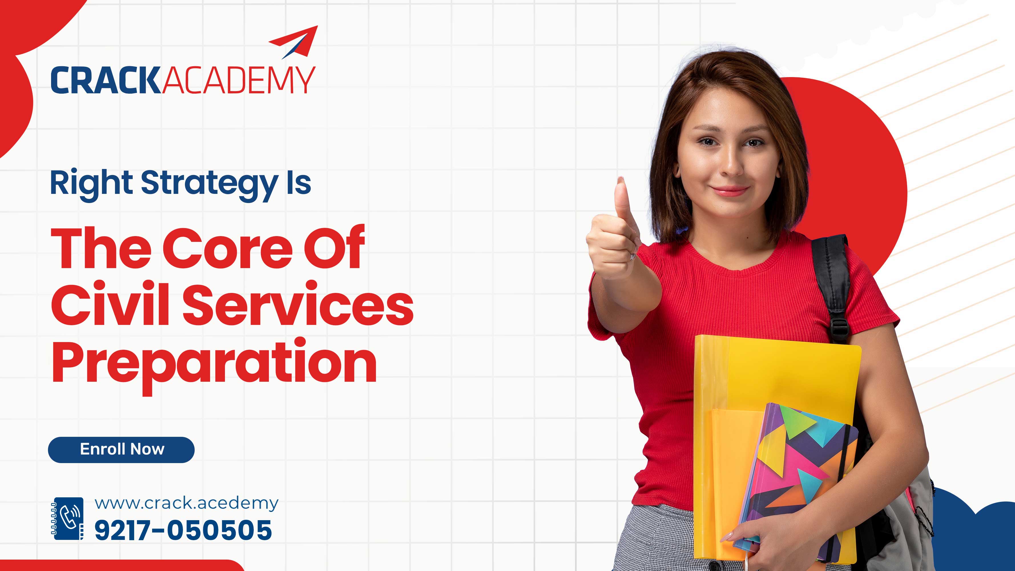 RIGHT STRATEGY IS THE CORE OF CIVIL SERVICES PREPARATION